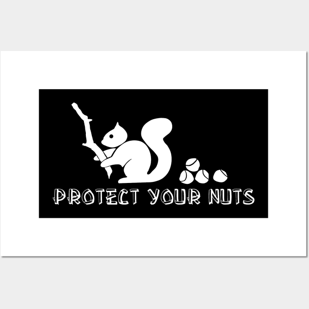 Protect your nuts Wall Art by Fibre Grease